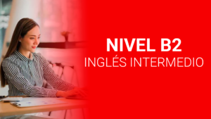 Curso de Inglés General – Nivel B2